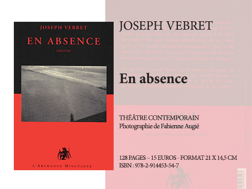 En absence | Joseph Vebret - Collection Théâtre