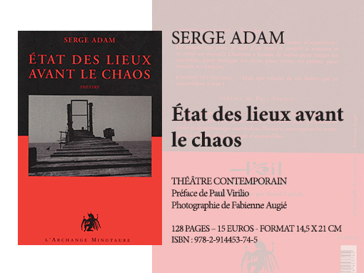 État des lieux avant le chaos | Serge Adam - Collection Théâtre