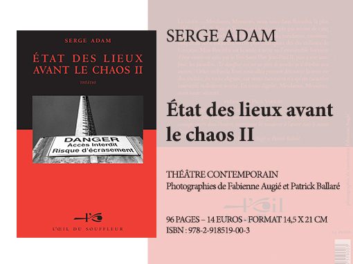 État des lieux avant le chaos II | Serge Adam - Collection Théâtre